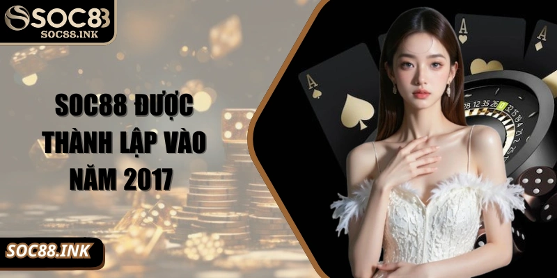 SOC88 được thành lập vào năm 2017